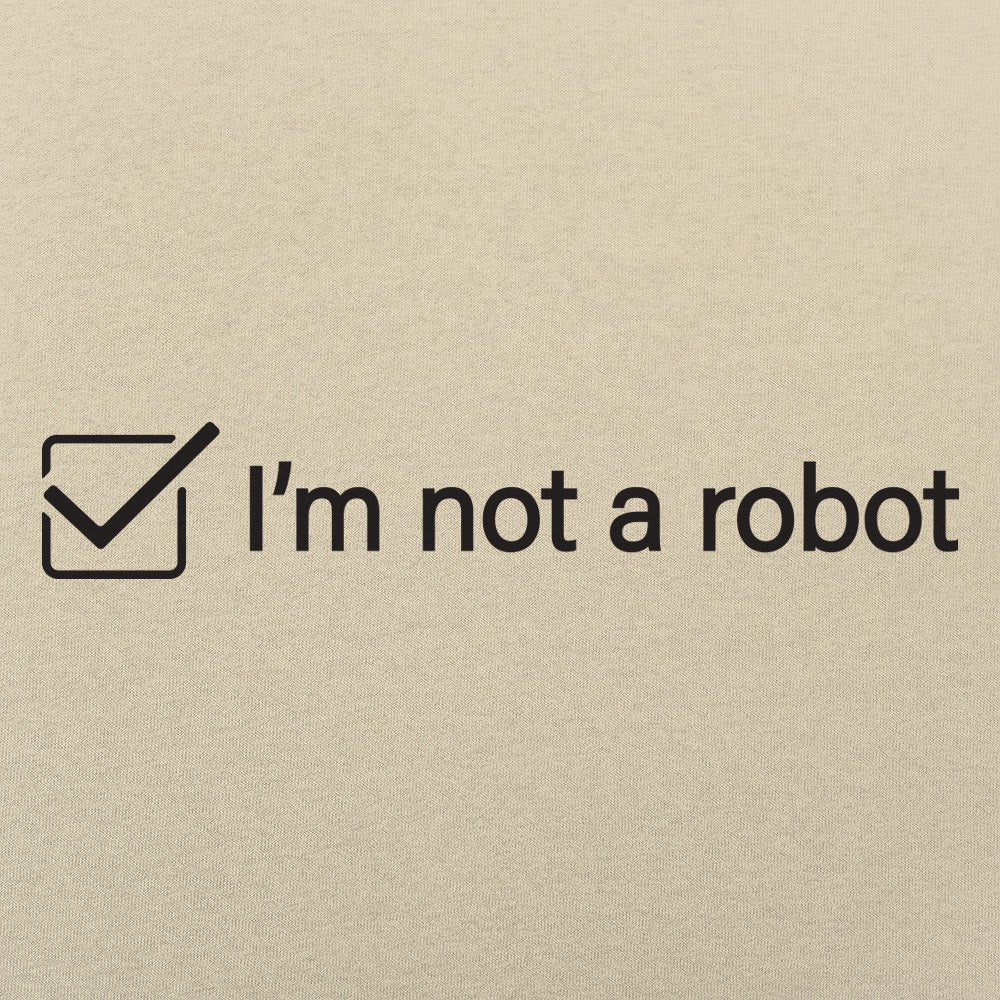 I'm Not A Robot