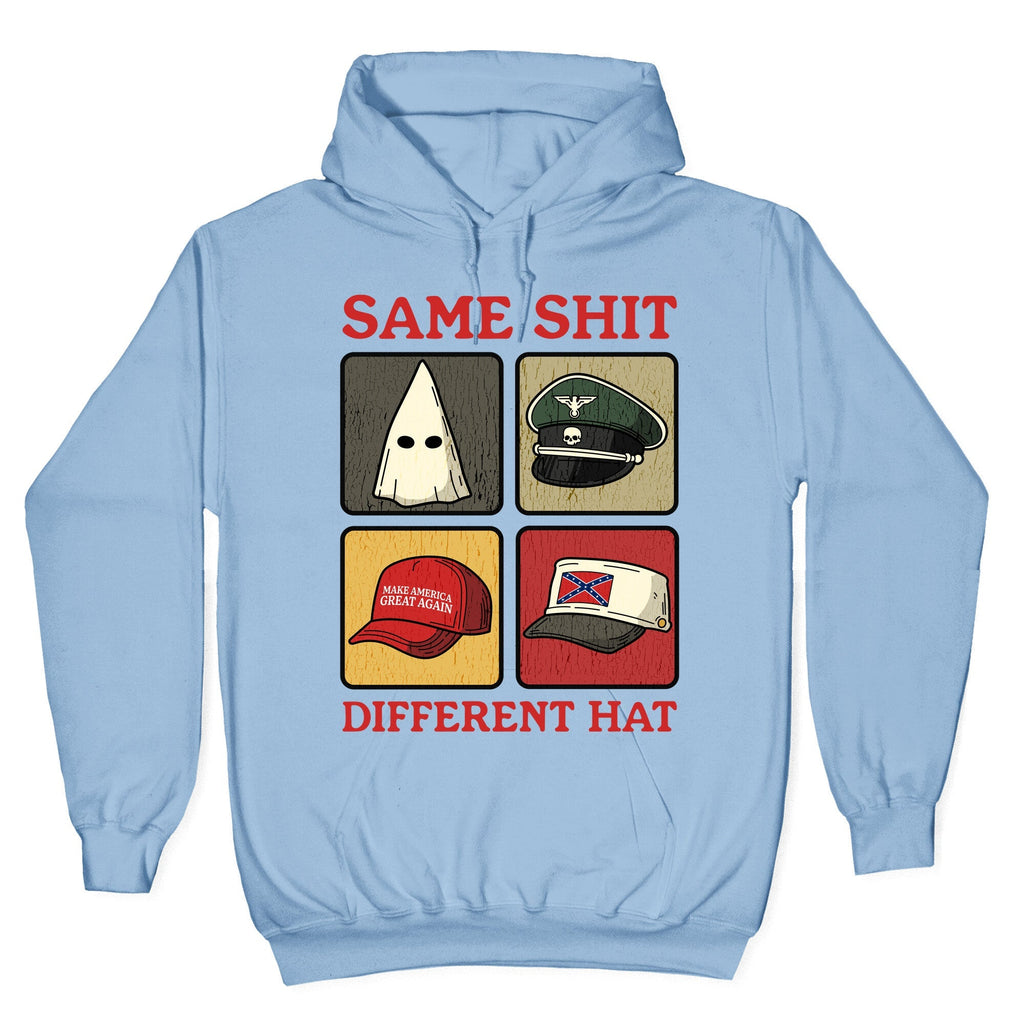 Same Shit Different Hat