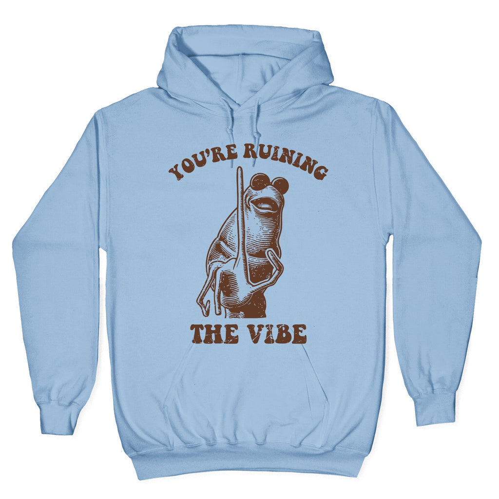 You Are Ruining the Vibe