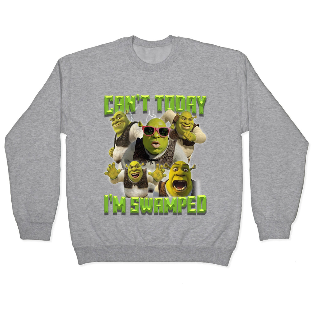 Cant Today, Im Swamped Crewneck