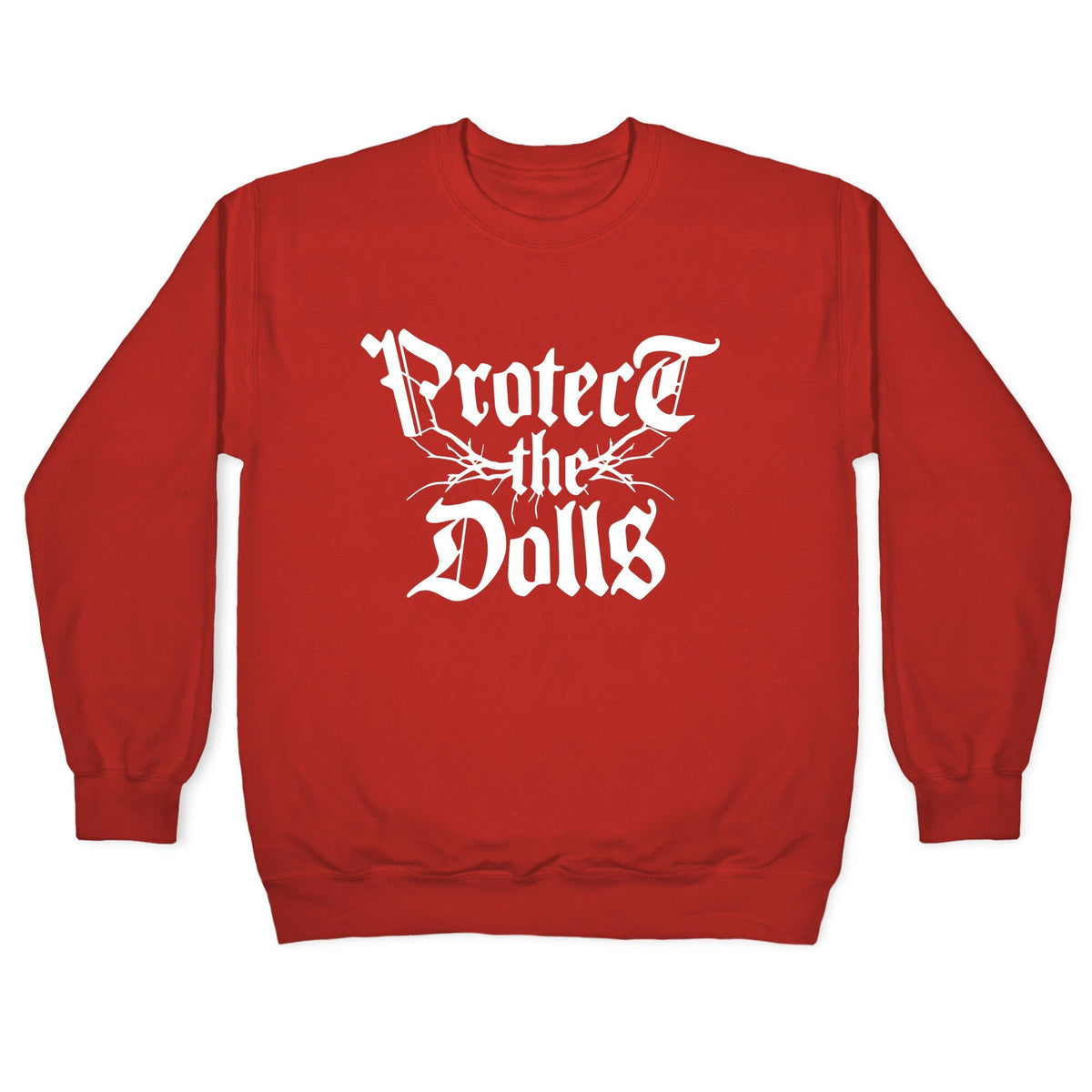 Protect the Dolls Graphic Tee Crewneck