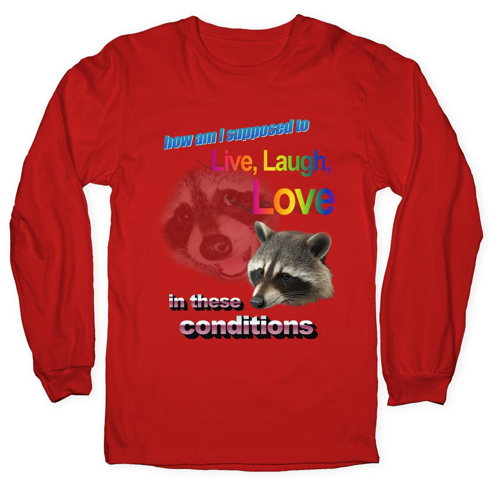 Live Laugh Love Raccoon Longsleeve Tee