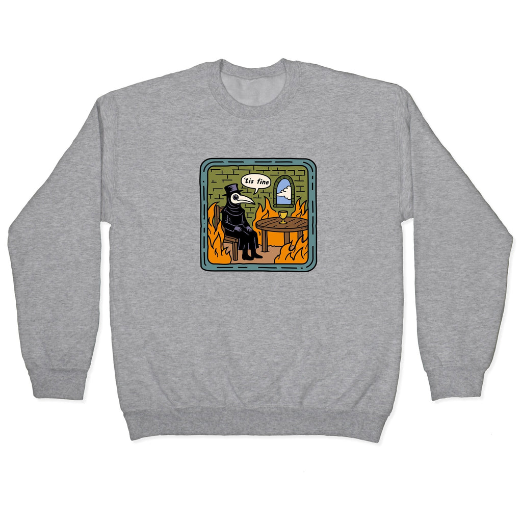 Tis Fine Crewneck