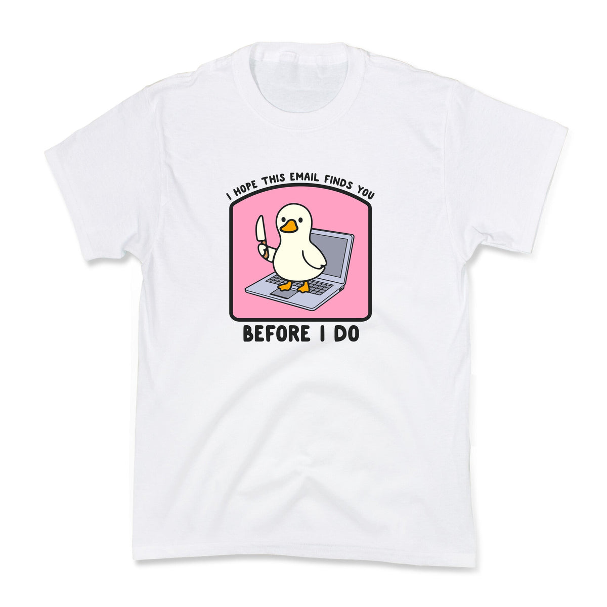 I Hope This Email Finds You Kids Tee