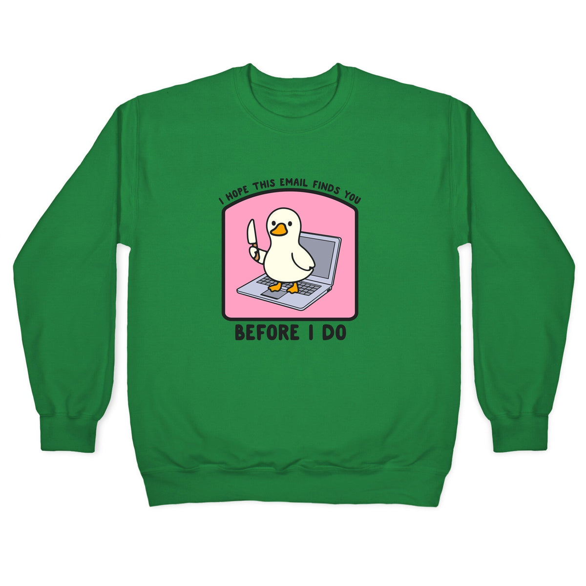 I Hope This Email Finds You Crewneck