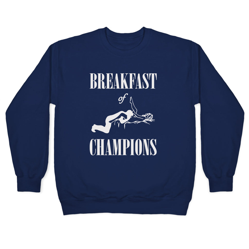 Breakfast Of Champnions Crewneck