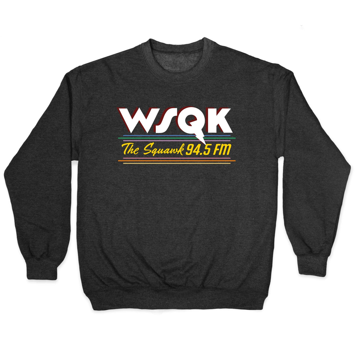 WSQK The Squawk Crewneck