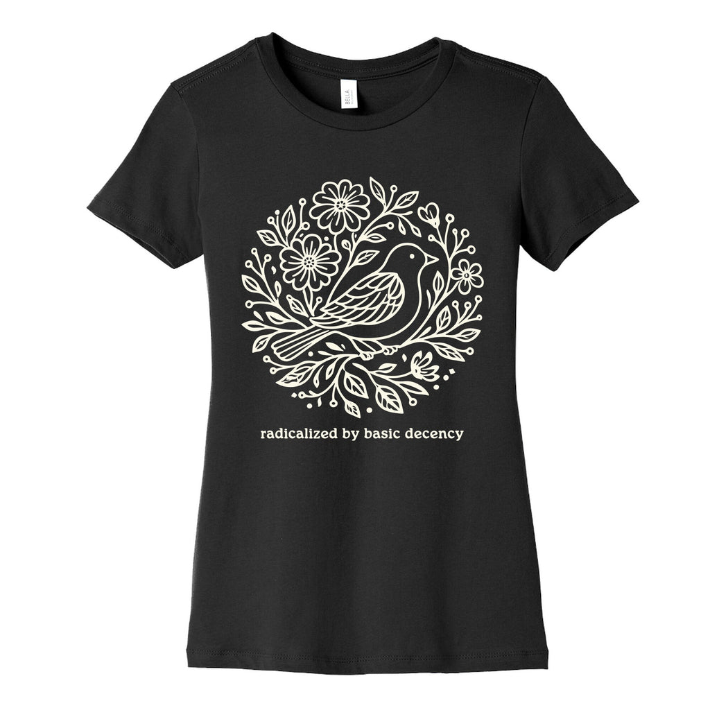 Radicalized By Basic Decency Womens Cotton Tee
