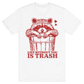 Life Without You Is Trash T-Shirt