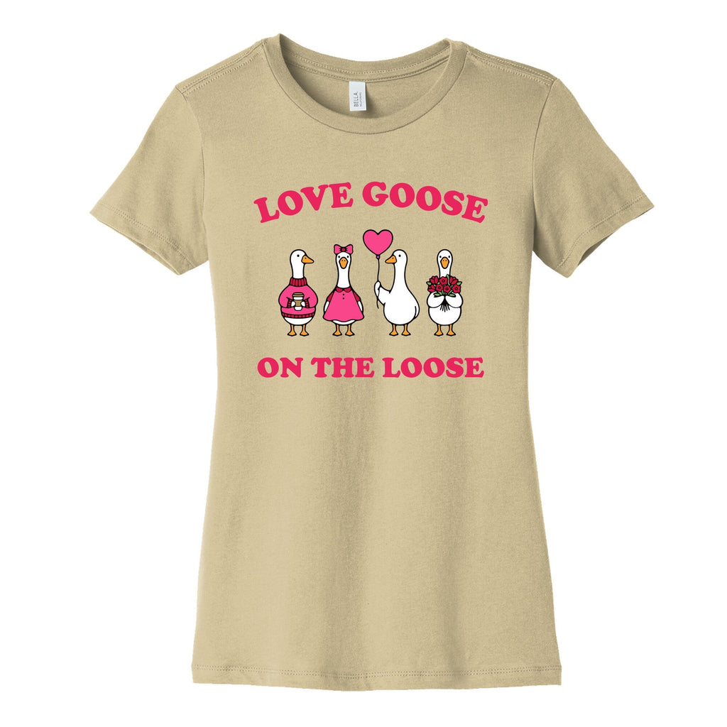 Love Goose On The Loose Womens Cotton Tee