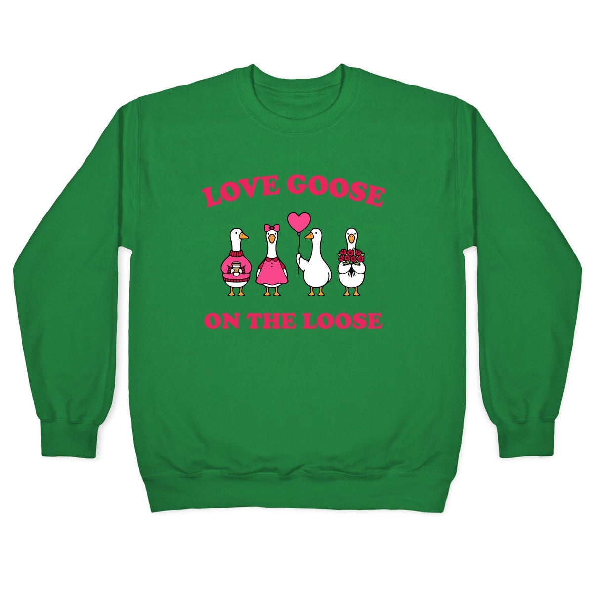 Love Goose On The Loose Crewneck