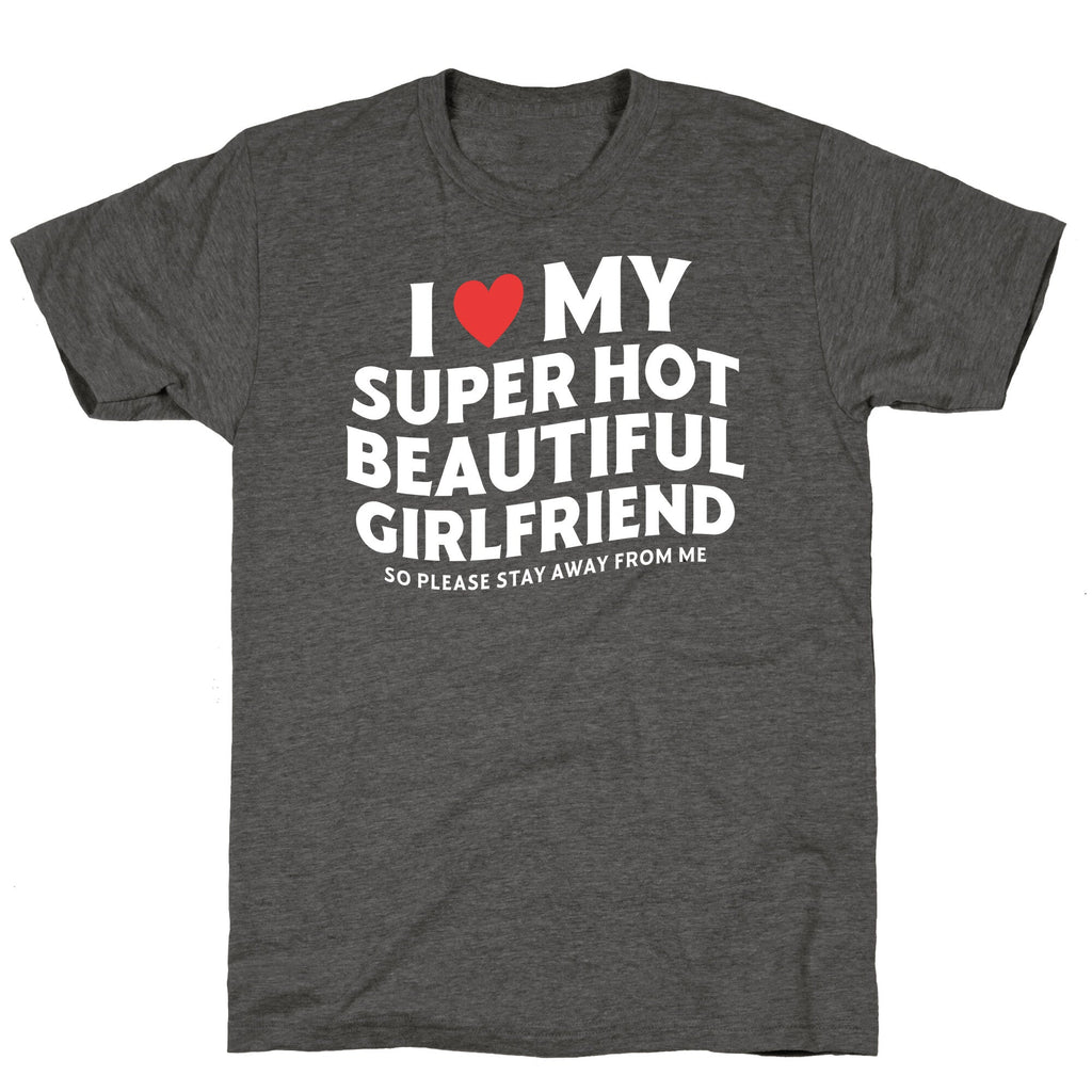 I Love My Girlfriend Unisex Triblend Tee