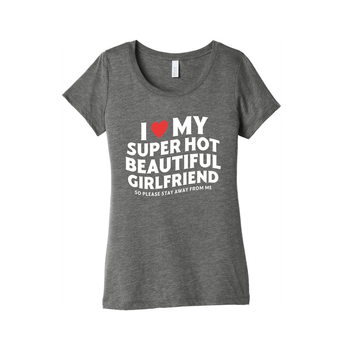 I Love My Girlfriend Womens Triblend Tee