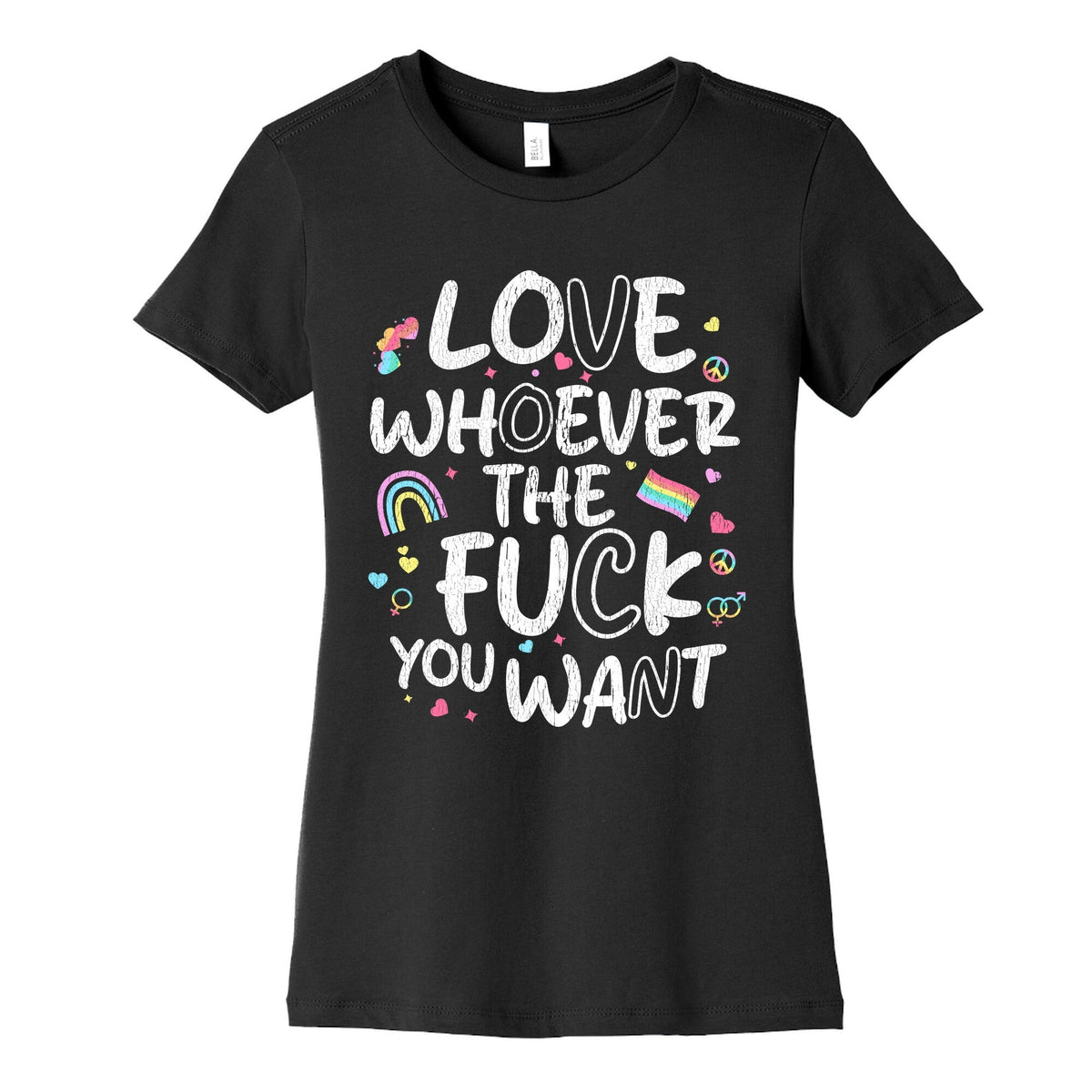 Love Whoever The Fuck You Want Womens Cotton Tee