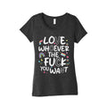 Love Whoever The Fuck You Want Womens Triblend Tee