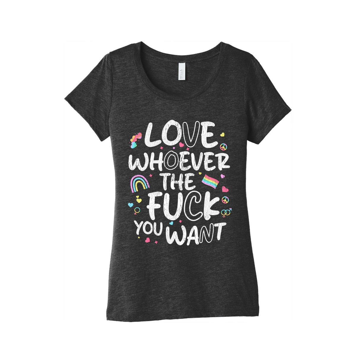 Love Whoever The Fuck You Want Womens Triblend Tee