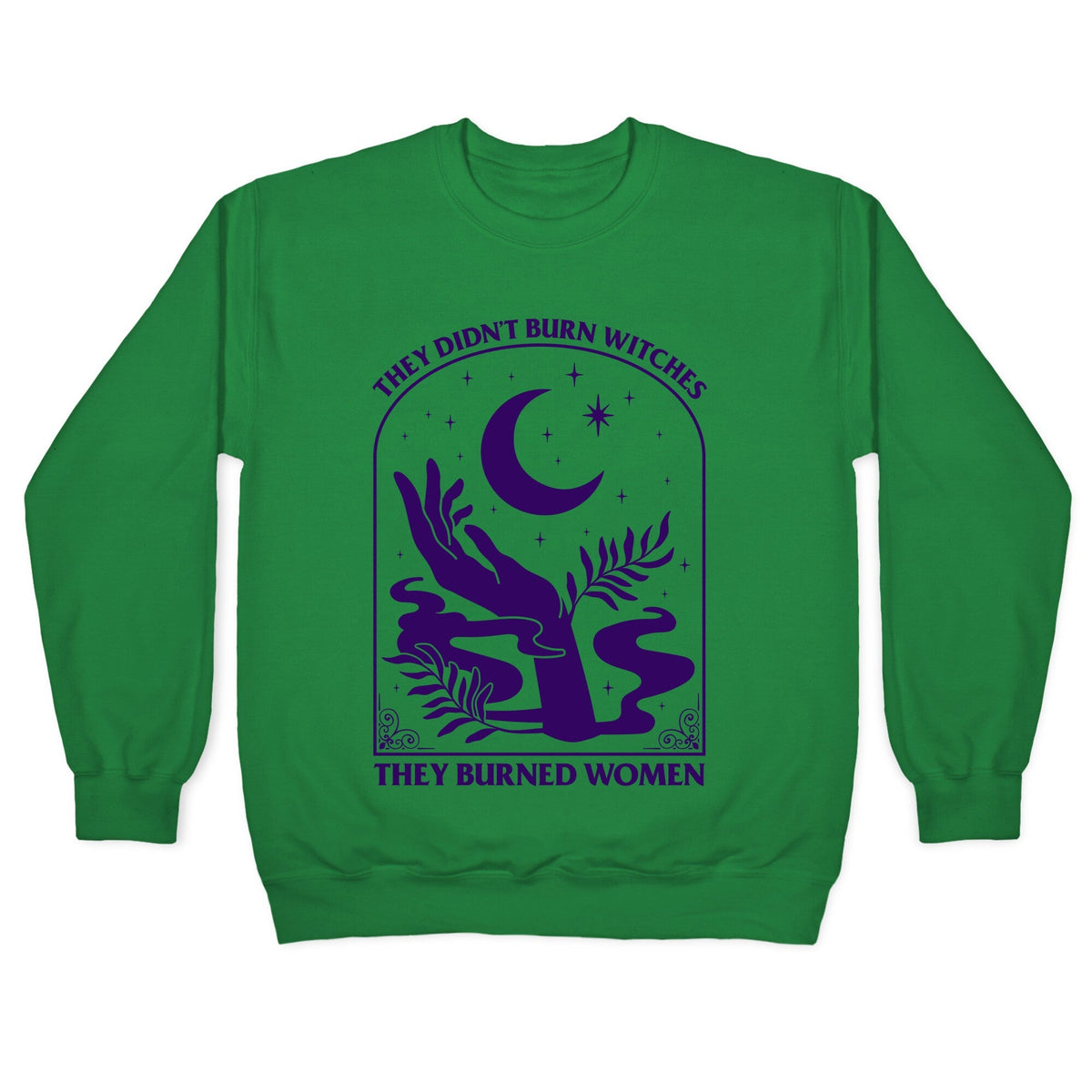 They Burned Women Crewneck