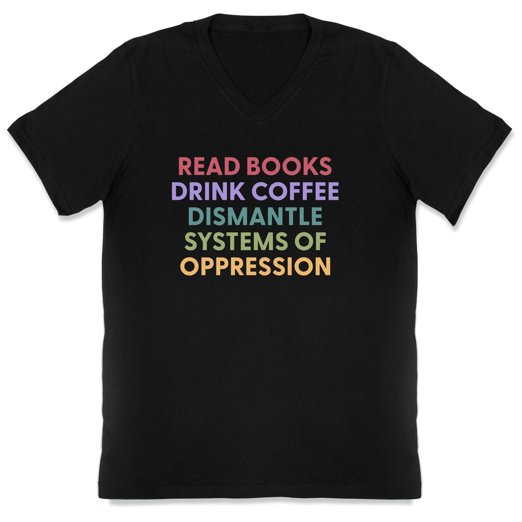 Dismantle Systems Of Oppression V-Neck