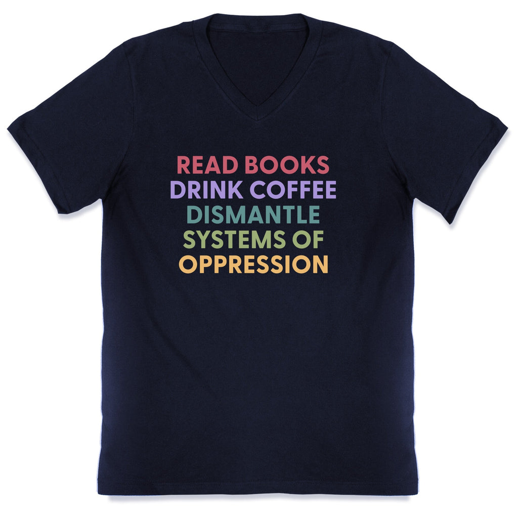 Dismantle Systems Of Oppression V-Neck