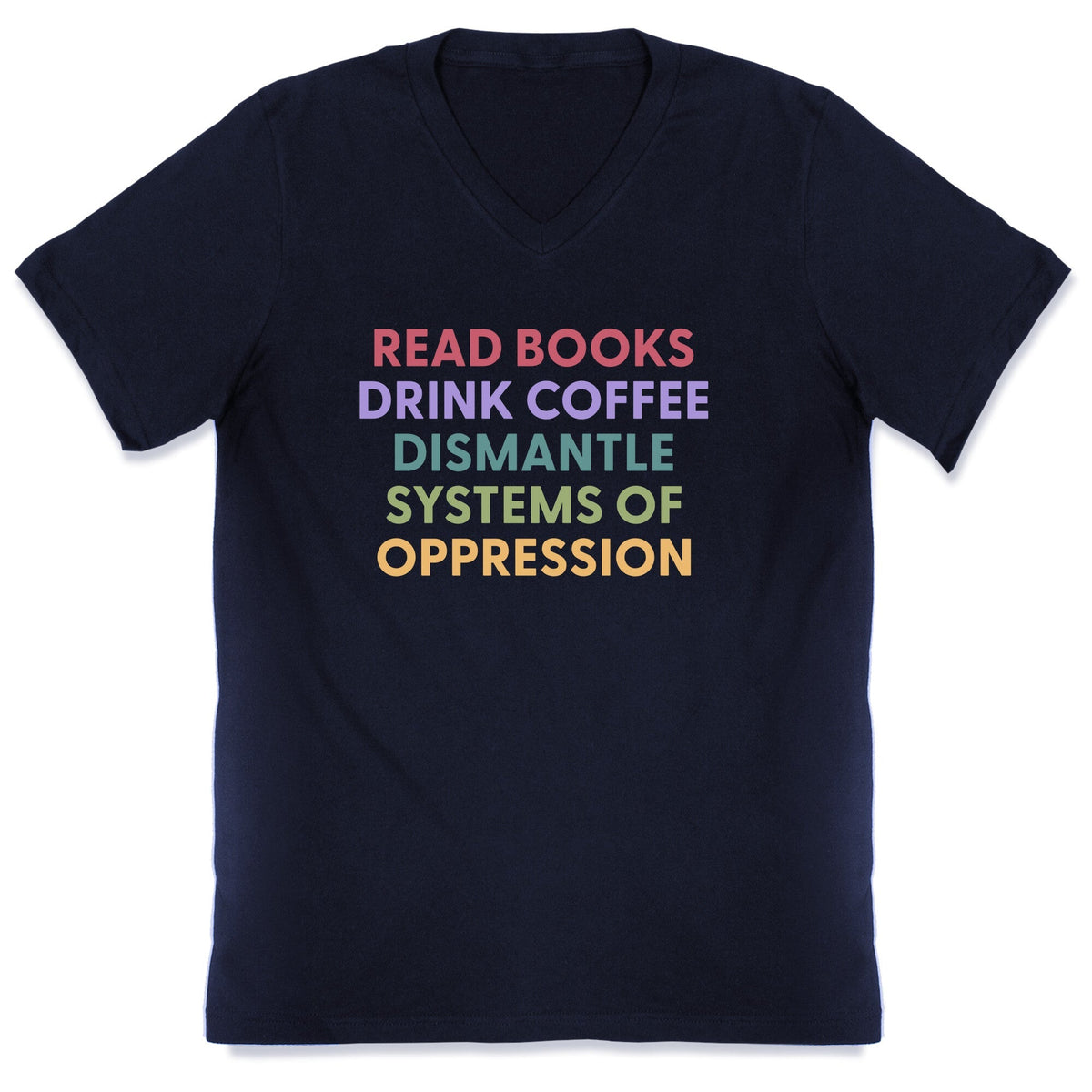 Dismantle Systems Of Oppression V-Neck