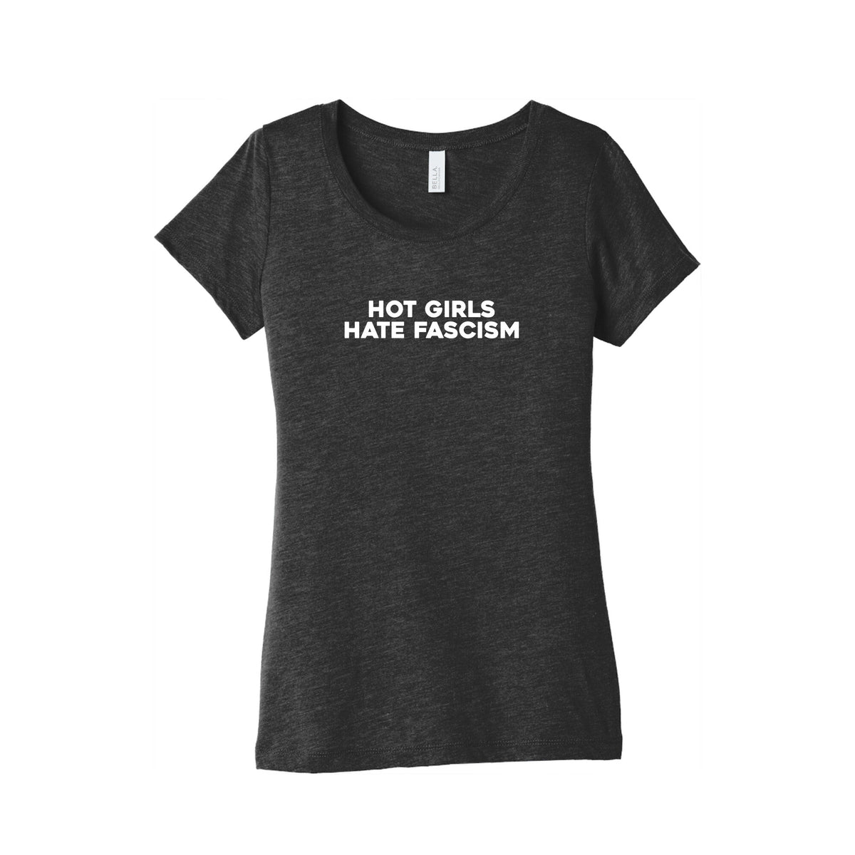 Hot Girls Hate Fascism Womens Triblend Tee