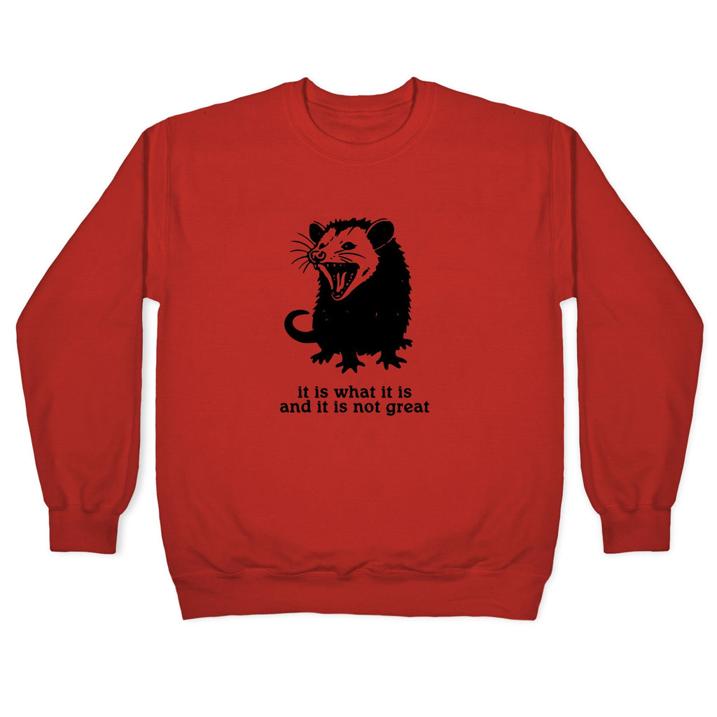 It Is What It Is Crewneck
