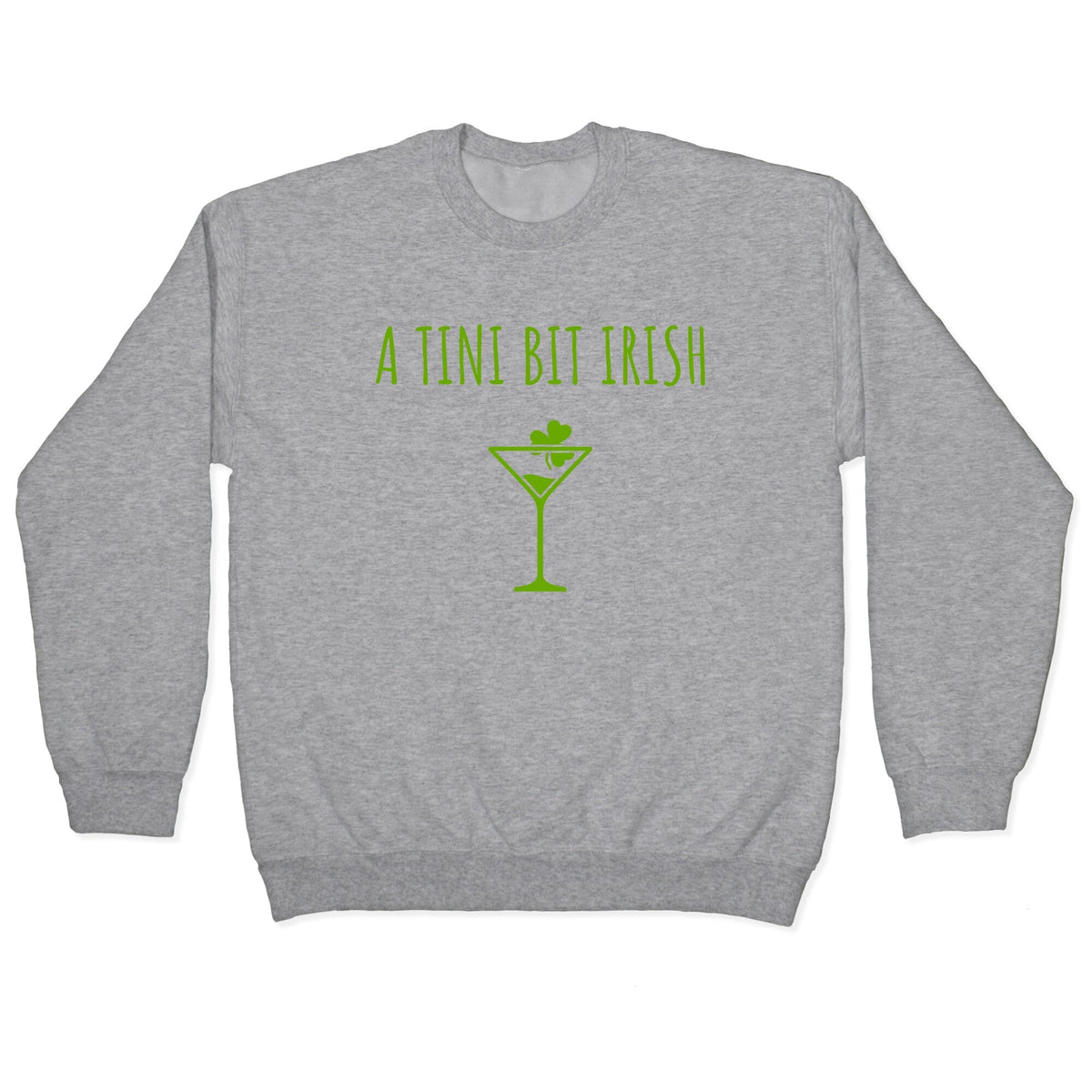 A Tini Bit Irish Crewneck