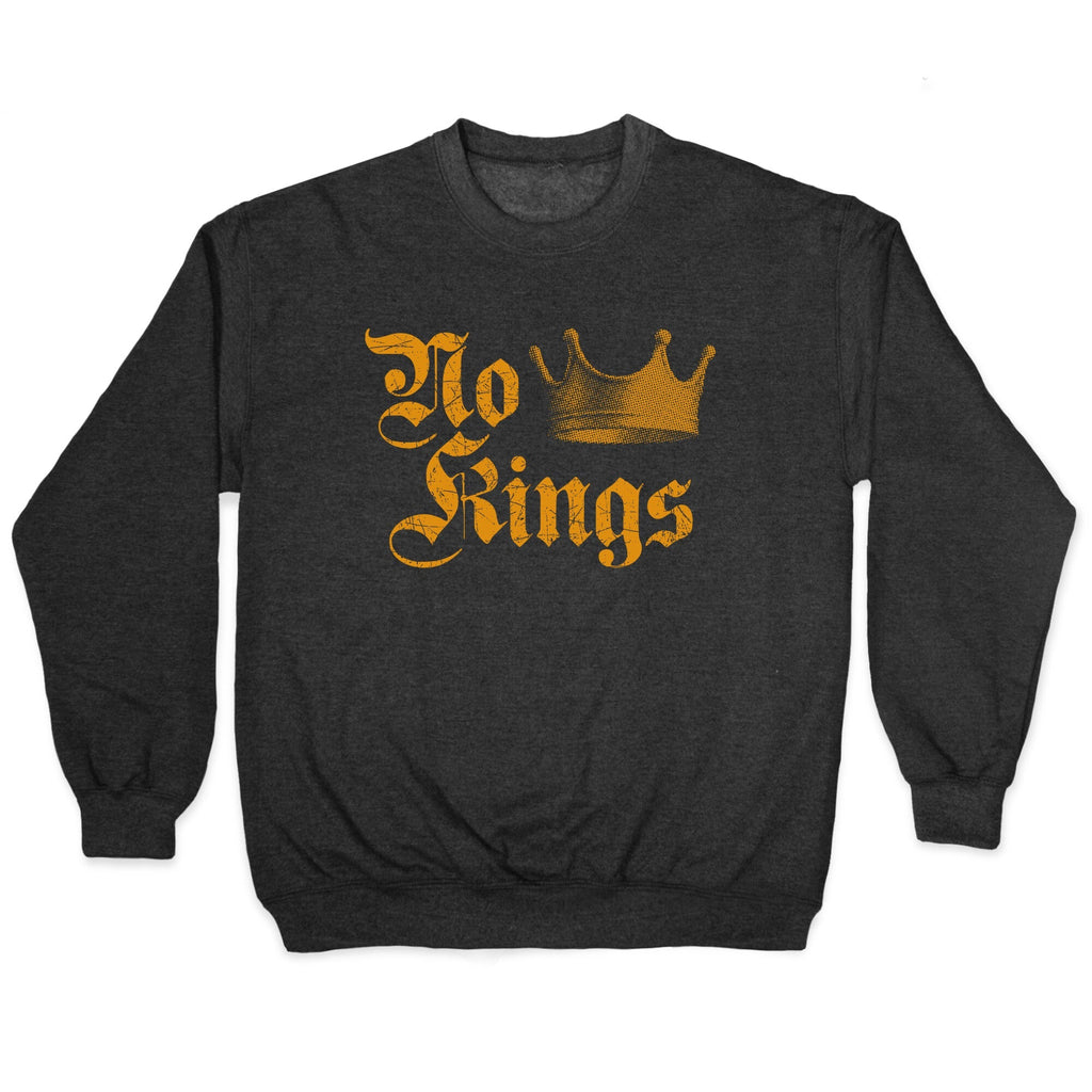 No Kings Since 1776 Crewneck