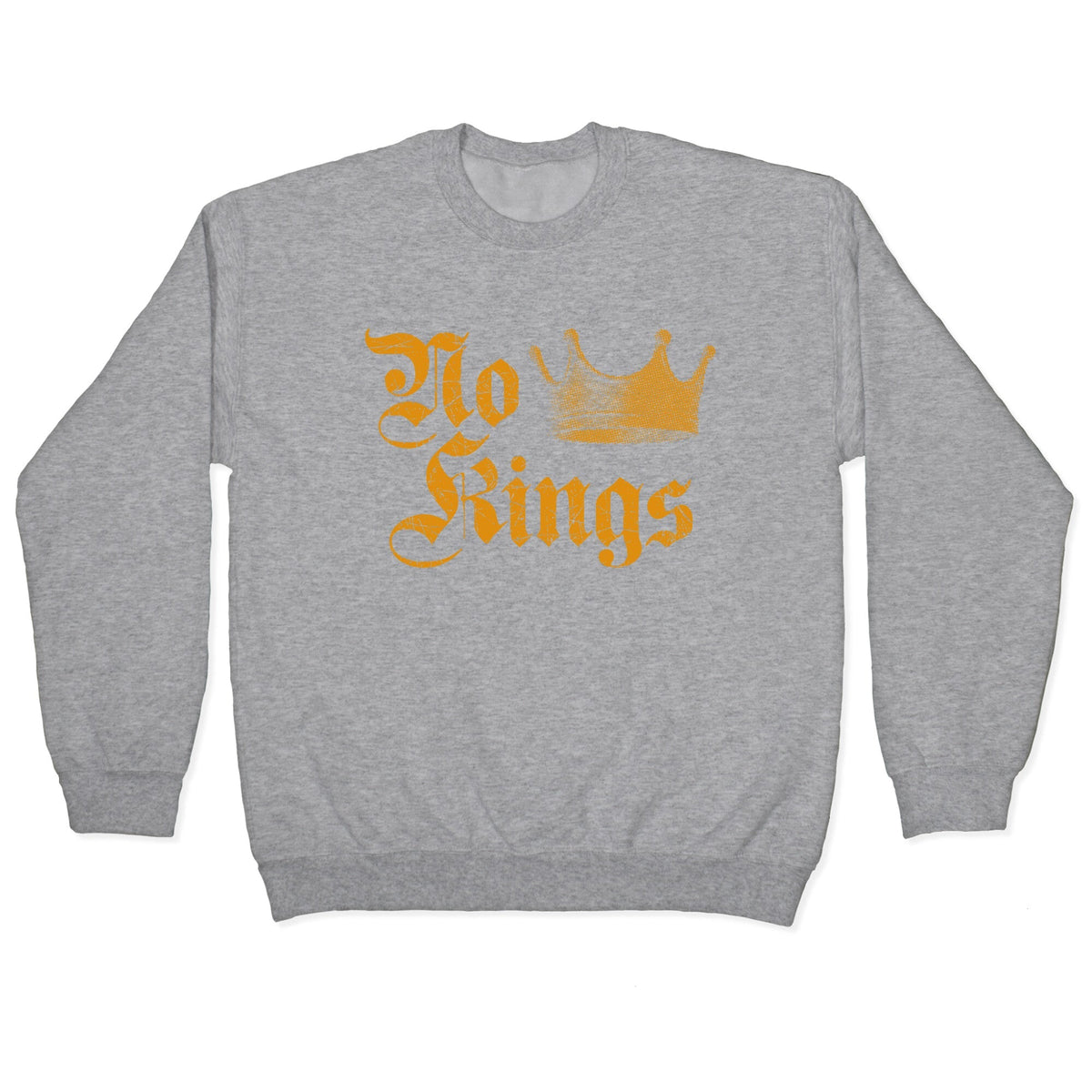 No Kings Since 1776 Crewneck