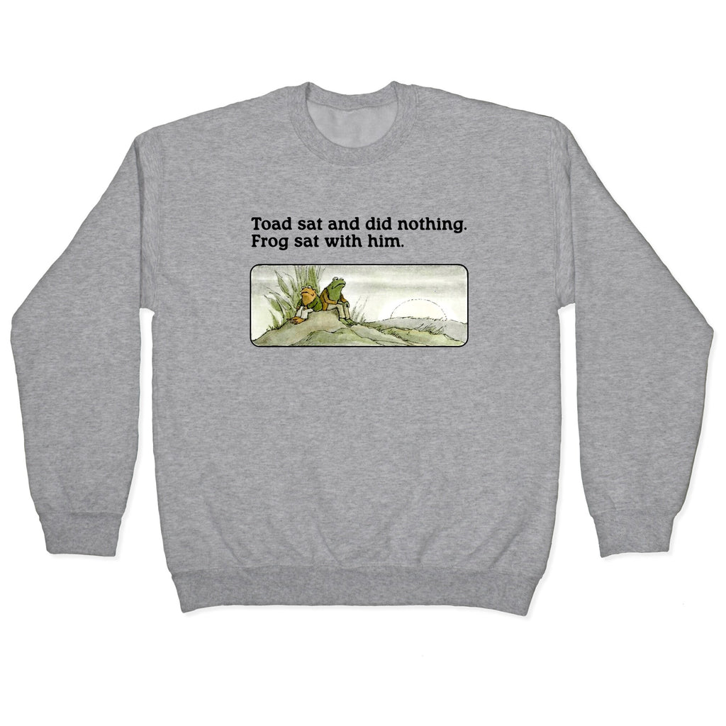 Toad Sat And Did Nothing Crewneck