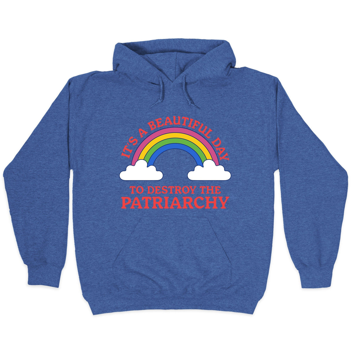 Beautiful Day To Destroy The Patriarchy