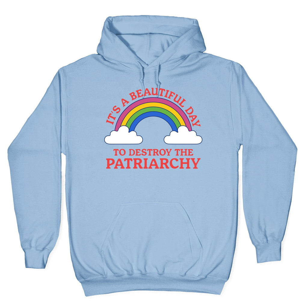 Beautiful Day To Destroy The Patriarchy