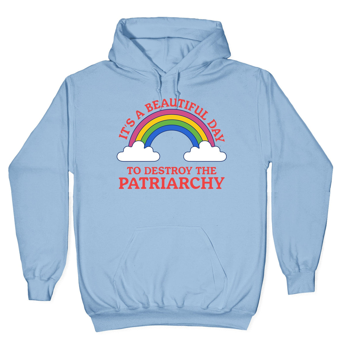 Beautiful Day To Destroy The Patriarchy