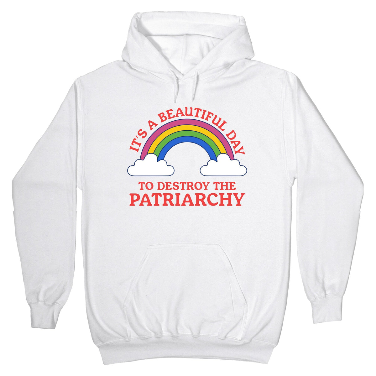 Beautiful Day To Destroy The Patriarchy