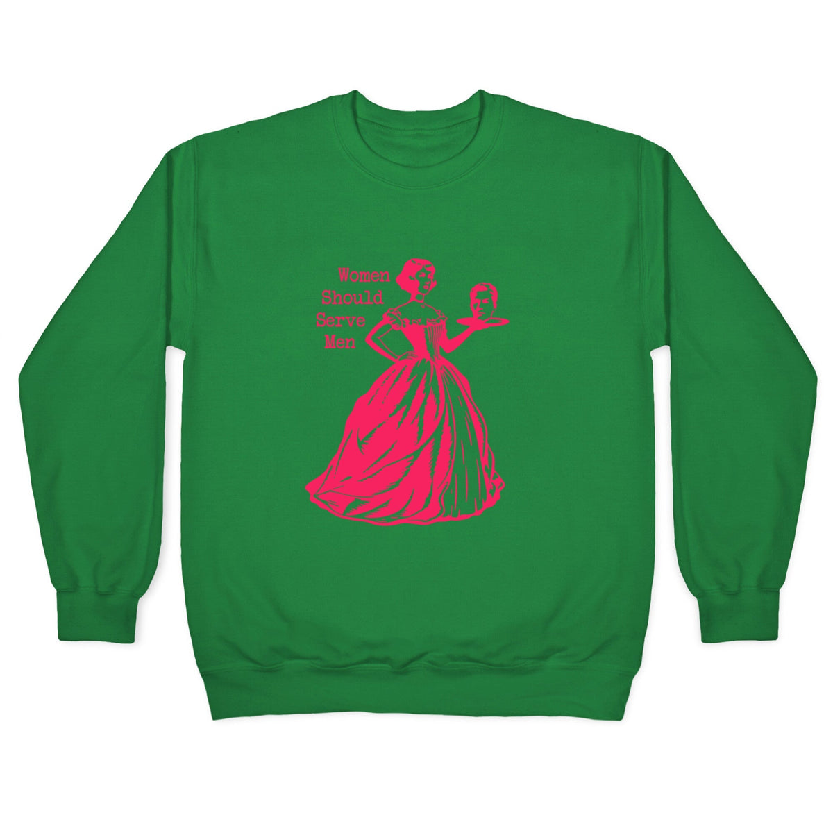 Women Should Serve Men Crewneck