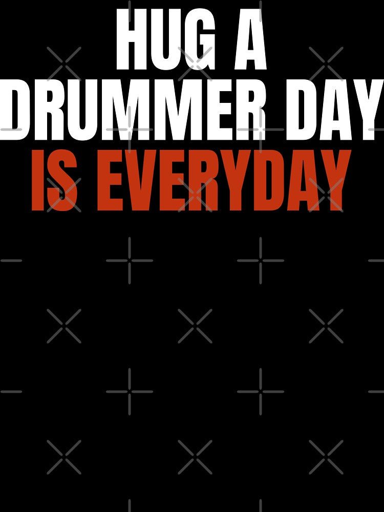 Hug a Drummer Day is Everyday by Bunkis1st