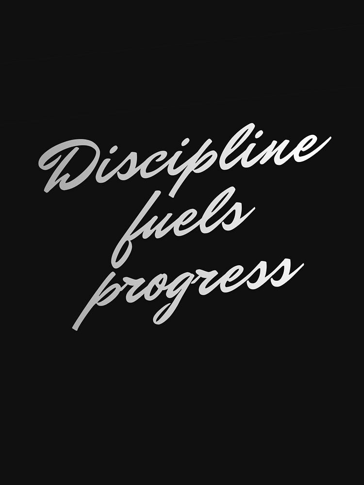 Discipline fuels progress by MariusDesign210