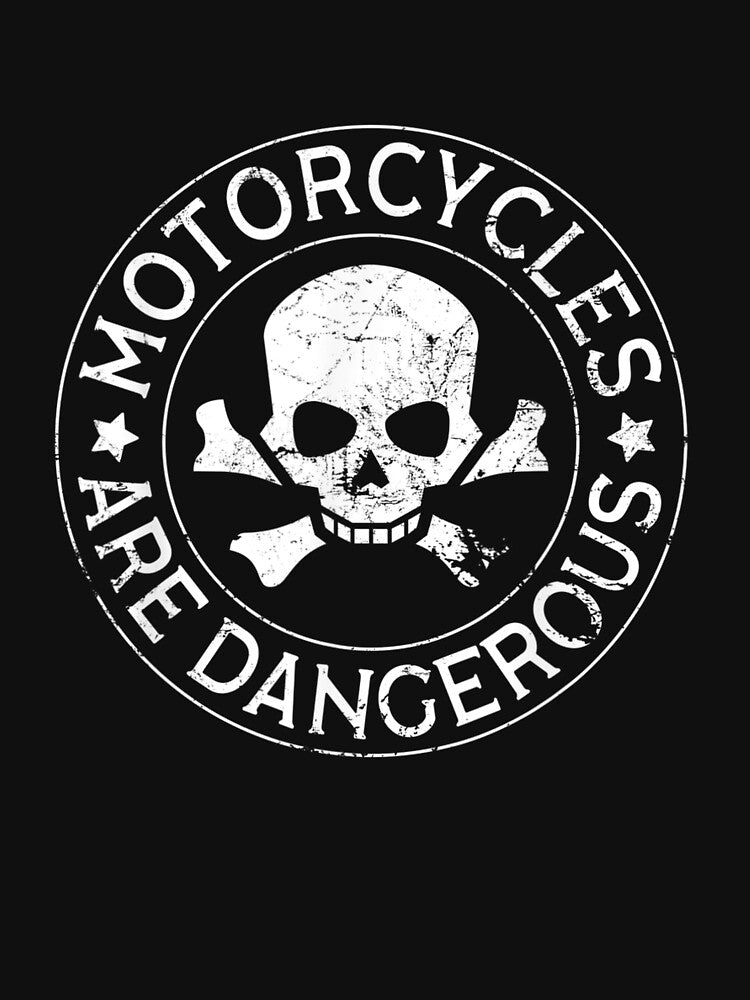 Motorcycles Are Dangerous Funny Ironic Motorbike T-Shirt by Lukifo-Glacier