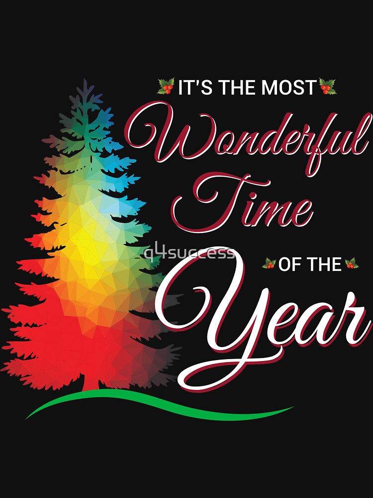 Most Wonderful Time Of Year Holiday Shirt for Christmas by q4success