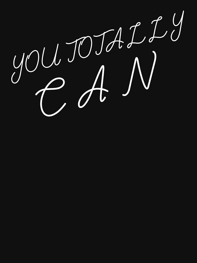 You Totally Can by GymMotivation