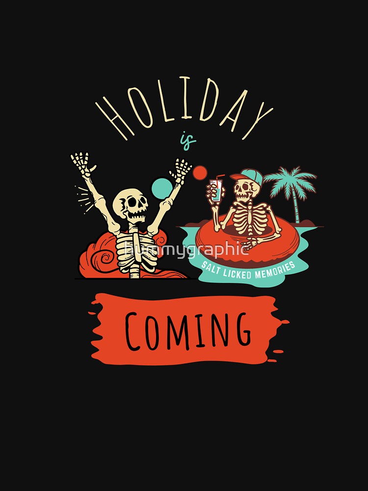 holiday is coming tshirt seasonal holiday tshirt by hummygraphic