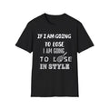 Funny tennis quote:  "If I am going to lose, I am going to lose in style"