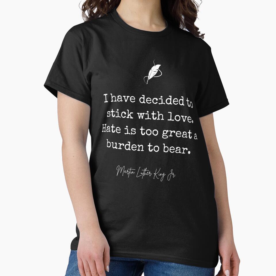 Stick with Love - MLK Quote by BeakHouse