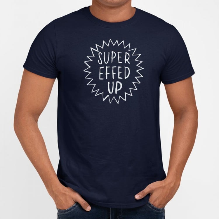 Super Effed Up