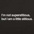 I'm Not Superstitious