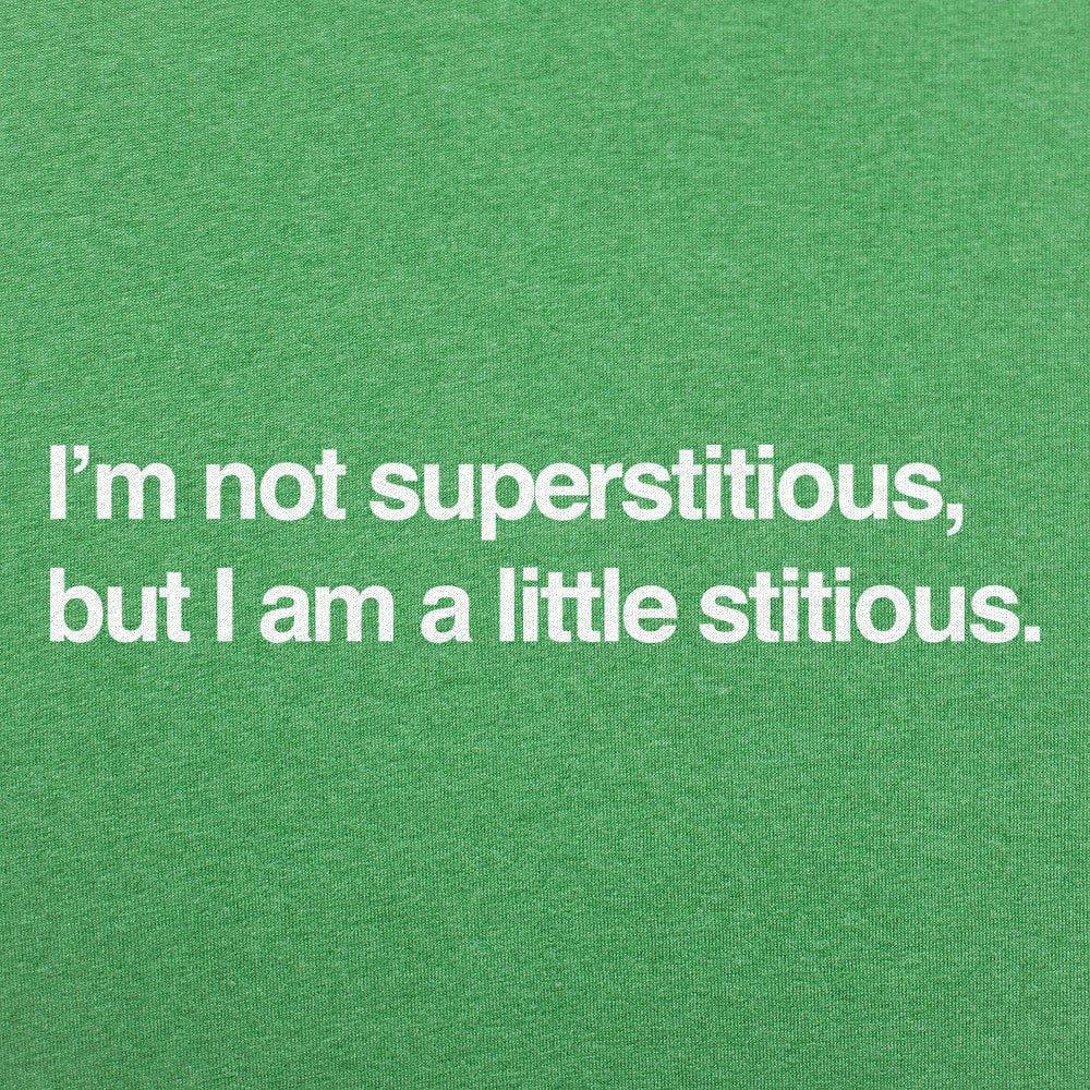 I'm Not Superstitious
