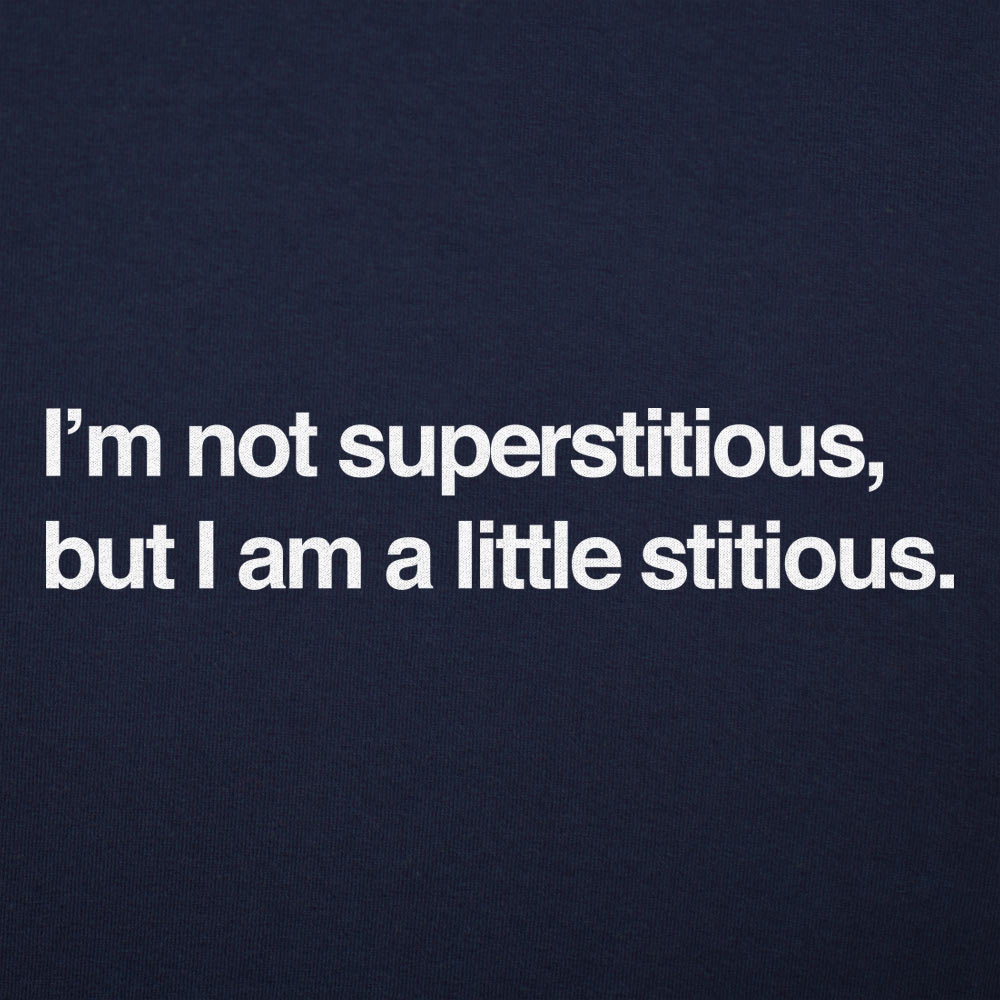 I'm Not Superstitious