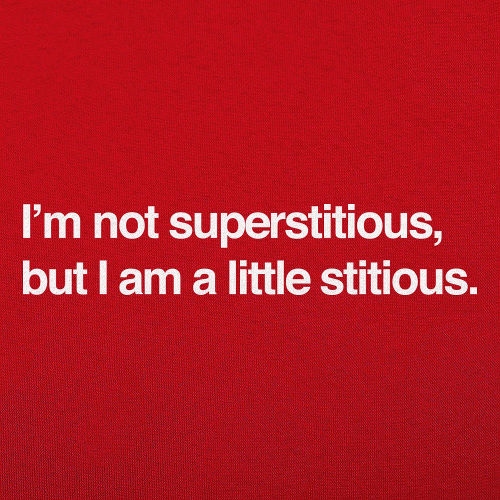 I'm Not Superstitious