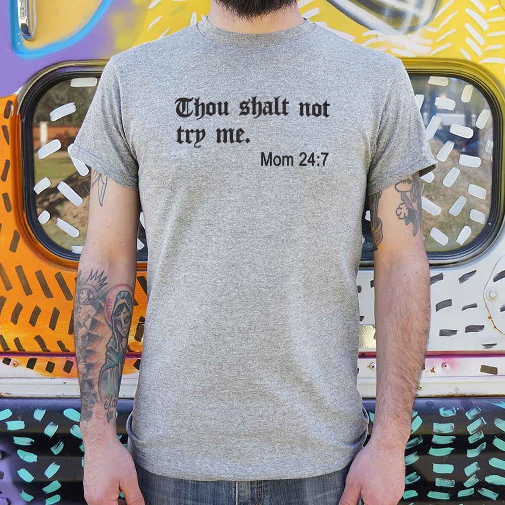 Thou Shalt Not Try Me