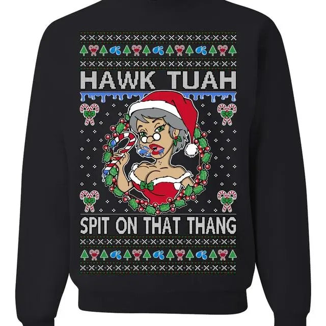 Hawwk Tuahh Spit That Thang Mrs Claus Funny Meme Ugly T-Shirts